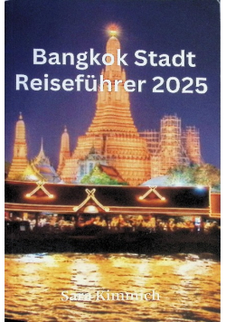 Bangkok Stadt Reisefuhrer 2025