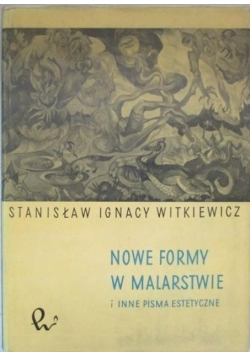 Nowe formy w malarstwie i inne pisma estetyczne