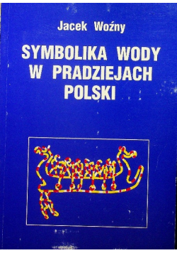 Symbolika wody w pradziejach Polski