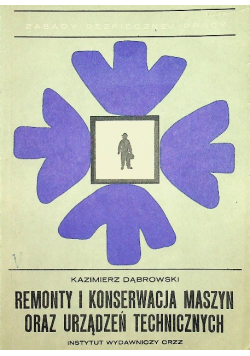 Remonty i konserwacja maszyn oraz urządzeń technicznych