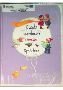 Ksiądz Twardowski dzieciom Opowiadania