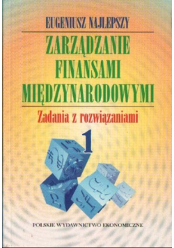 Zarządzanie finansami międzynarodowymi Tom I