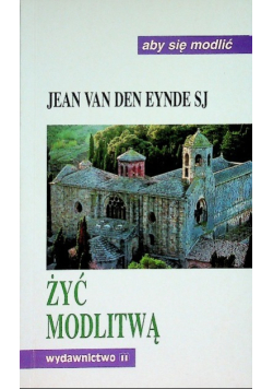 Żyć modlitwą