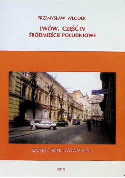 Lwów Część 4 Śródmieście Południowe