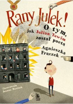 Rany Julek! O tym jak Julian Tuwim został poetą