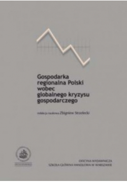 Gospodarka Regionalna Polski Wobec Globalnego Kryzysu Gospodarczego