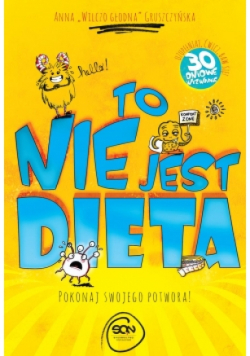 To nie jest dieta. Pokonaj swojego potwora