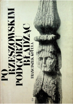 Po Rzeszowskim Podgórzu Błądząc