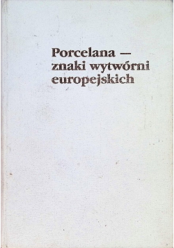 Porcelana znaki wytwórni europejskich