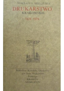 Drukarstwo krakowskie 1474  -1974