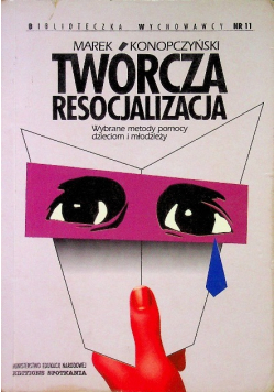 Twórcza resocjalizacja