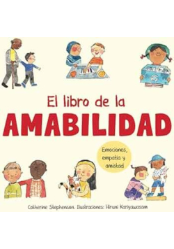 El libro de la amabilidad: Emociones, empatía y amistad