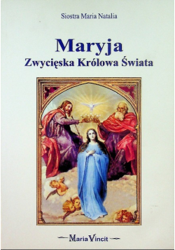 Maryja zwycięska królowa świata