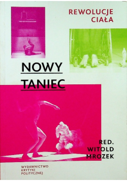 Nowy taniec. Rewolucje ciała