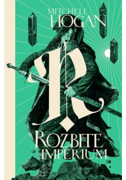 Hierarchia Magii Tom 3 Rozbite Imperium