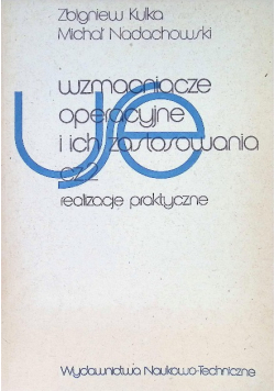 Wzmacniacze operacyjne i ich zastosowania Część 2 Realizacje praktyczne