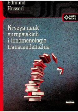 Kryzys nauk europejskich i fenomenologia transcendentalna