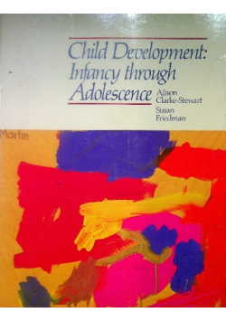 Child Development: Infancy through Adolescence