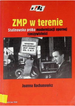 ZMP w terenie Stalinowska próba modernizacji opornej rzeczywistości