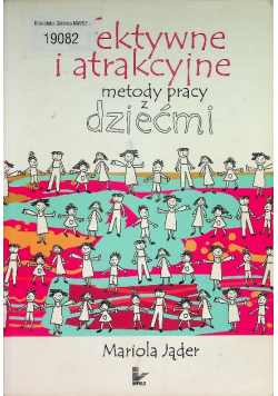 Efektywne i atrakcyjne metody pracy z dziećmi