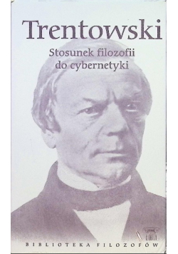 Biblioteka filozofów Tom 82 Stosunek filozofii do cybernetyki