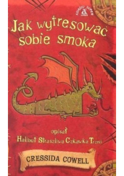 Jak wytresować sobie smoka