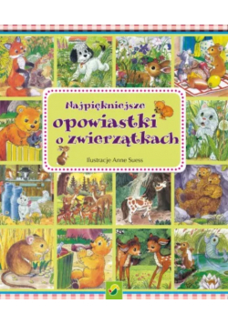 Najpiękniejsze opowiastki o zwierzątkach