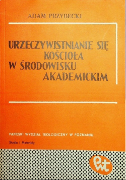 Urzeczywistnianie się Kościoła w środowisku akademickim