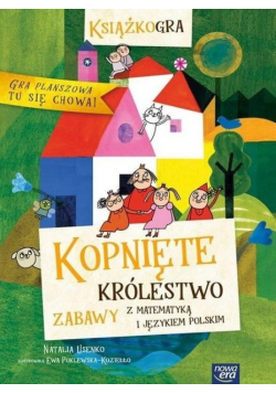 Kopnięte królestwo Zabawy z matematyką i językiem polskim