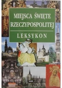 Miejsca święte Rzeczypospolitej. Leksykon