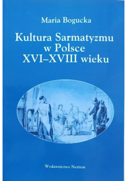 Kultura Sarmatyzmu w Polsce XVI-XVIII wieku