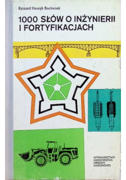 1000 słów o inżynierii i fortyfikacjach