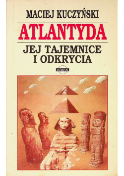 Atlantyda jej tajemnice i odkrycia