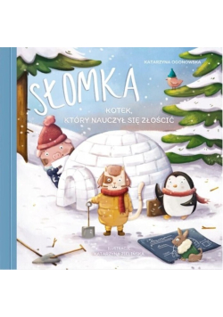 Słomka - kotek, który nauczył się złościć