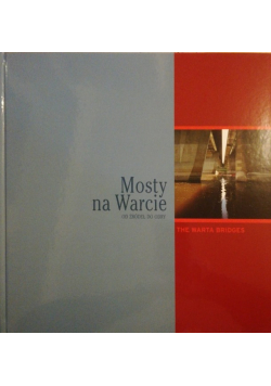 Mosty na Warcie. Od źródeł do Odry