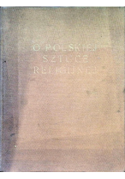 O Polskiej Sztuce Religijnej 1932 r.