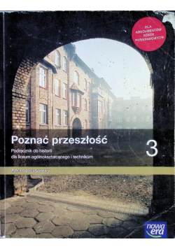 Poznać przeszłość Klasa 3 Podręcznik dla liceum i technikum Zakres podstawowy