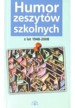 Humor zeszytów szkolnych z lat 1948 - 2008