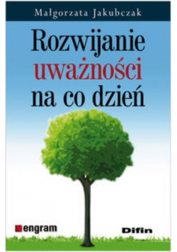 Rozwijanie uważności na co dzień