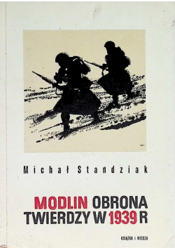 Modlin obrona twierdzy w 1939 r