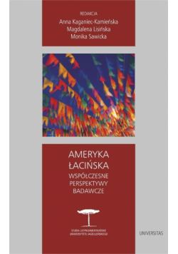 Ameryka Łacińska. Współczesne perspektywy badawcze