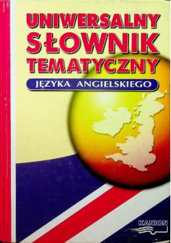 Uniwersalny słownik tematyczny języka angielskiego