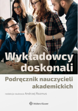 Wykładowcy doskonali. Podręcznik nauczycieli..