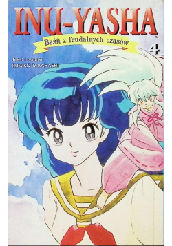 Inu Yasha Baśń z feudalnych czasów Tom  4