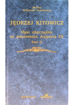 Opis obyczajów za panowania Augusta III Tom 2