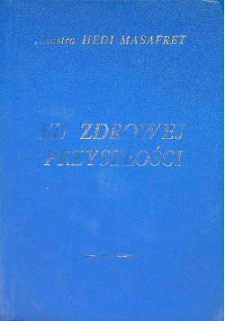 Ku zdrowej przyszłości
