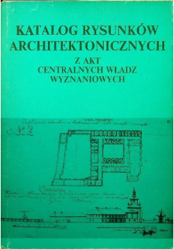 Katalog rysunków architektonicznych z akt Centralnych Władz Wyznaniowych