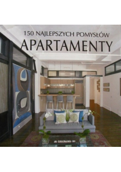 Apartamenty 150 najlepszych pomysłów