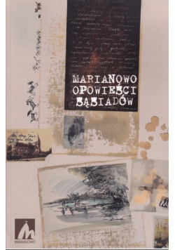 Marianowo Opowieści sąsiadów