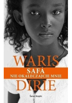 Safa. Nie okaleczajcie mnie